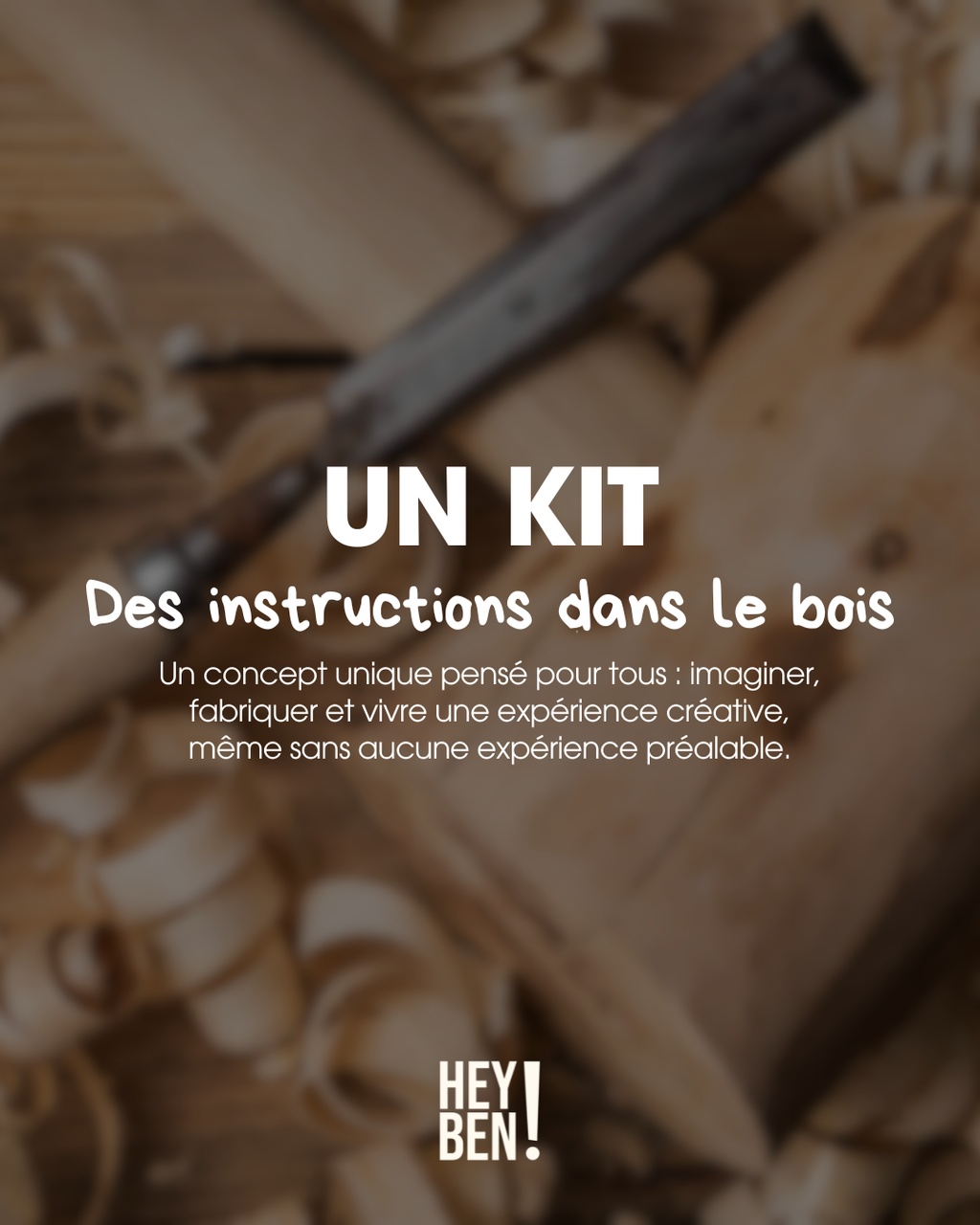 Créer facilement un objet en bois avec les kits Hey Ben